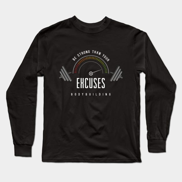 Be strong than your excuses Long Sleeve T-Shirt by Markus Schnabel